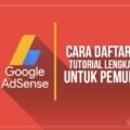 Cara kerja google adsense dan tips untuk pemula